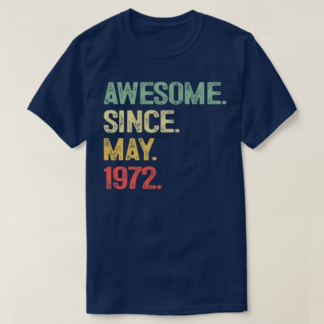 Camiseta Incrível desde maio de 1972 50º aniversário 50 ano (Frente do Design)