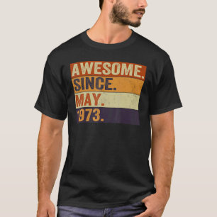 Camiseta Incrível desde maio de 1973 49º Aniversário Retro