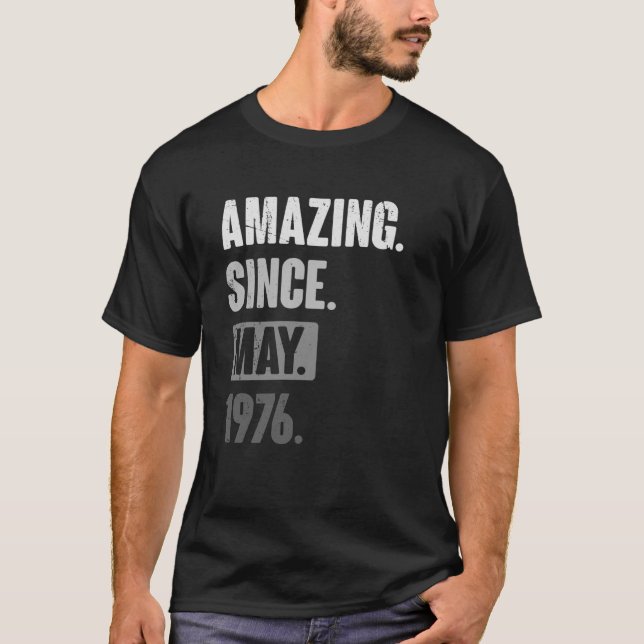 Camiseta Incrível desde maio de 1976 Aniversário 47ª Decora (Frente)