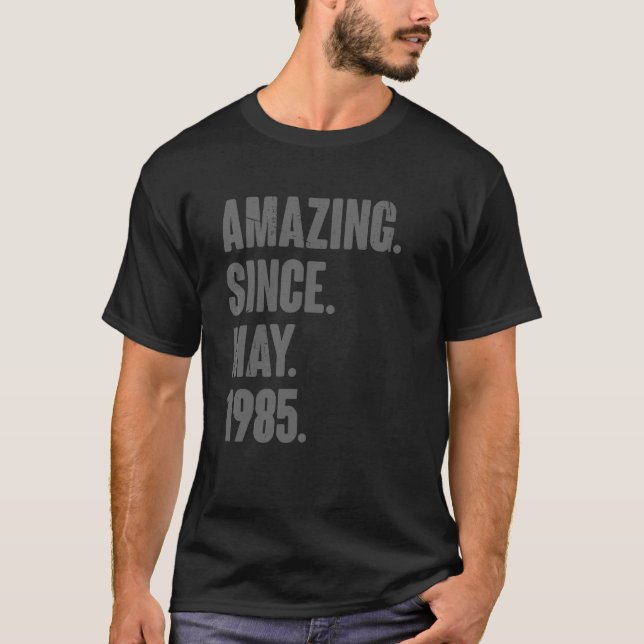 Camiseta Incrível desde maio de 1985 37 anos 37 anos (Frente)
