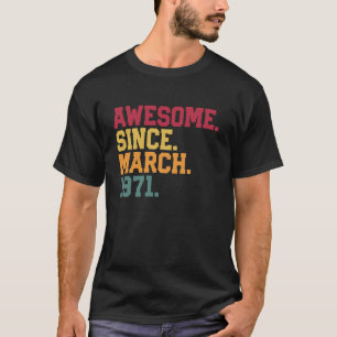 Camiseta Incrível Desde Março 1971 55º Aniversário 55 Anos