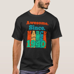 Camiseta Incrível Desde Março De 1940 Vintage Birthday 1940