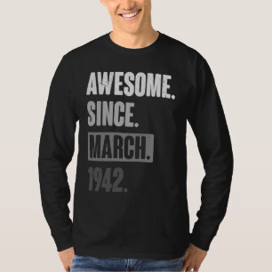 Camiseta Incrível Desde Março De 1942 Aniversário 81rua Dec