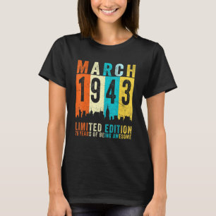 Camiseta Incrível desde março de 1943 79th Birthday Vintage