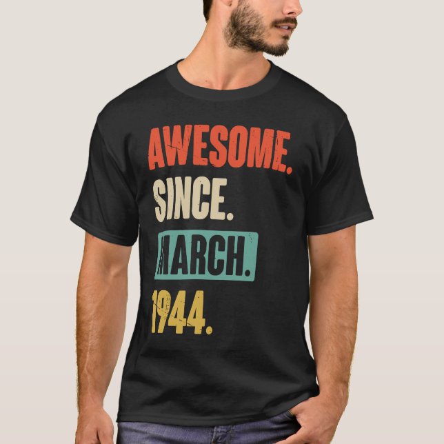 Camiseta Incrível desde março de 1944 Aniversário 79º Decor (Frente)