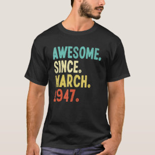 Camiseta Incrível desde março de 1947 75. Aniversário de 75