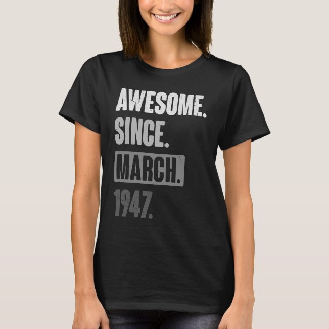 Camiseta Incrível desde março de 1947 Aniversário 76º Decor (Frente)