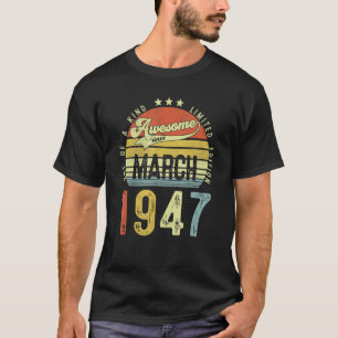 Camiseta Incrível Desde Março De 1947 Vintage 75th Birthday