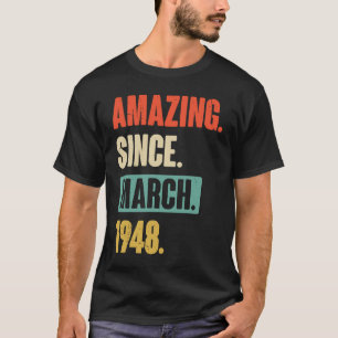 Camiseta Incrível desde março de 1948 Aniversário 75ª Decor