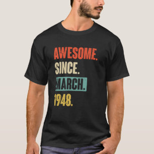 Camiseta Incrível desde março de 1948 Aniversário 75ª Decor