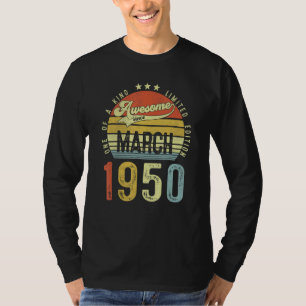 Camiseta Incrível Desde Março De 1950 Vintage 72º Aniversár