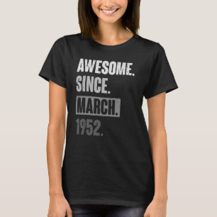 Camiseta Incrível Desde Março De 1952, Aniversário 71rua De