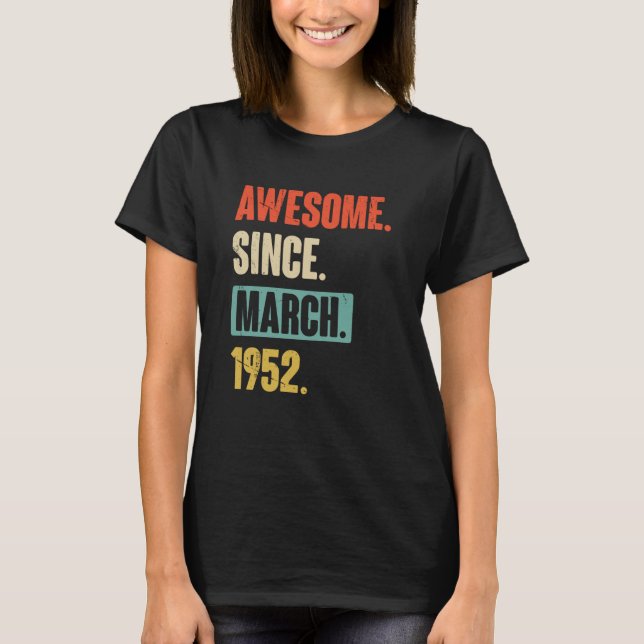 Camiseta Incrível Desde Março De 1952, Aniversário 71rua De (Frente)