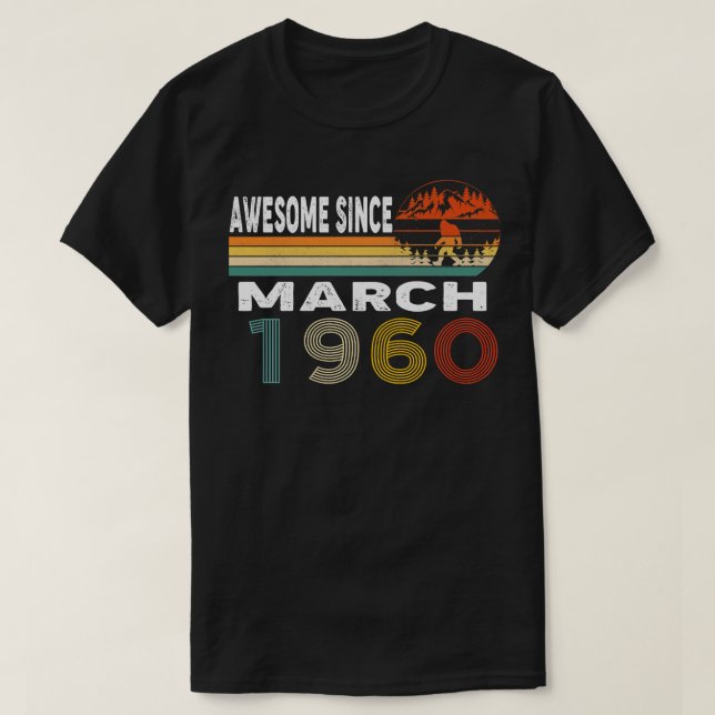 Camiseta Incrível Desde Março De 1960 (Frente do Design)