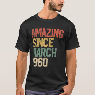Camiseta Incrível Desde Março De 1960 60º Aniversário P