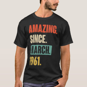 Camiseta Incrível desde março de 1961 Aniversário 62ª Decor