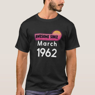Camiseta Incrível Desde Março De 1962 Aniversário De 1962 M