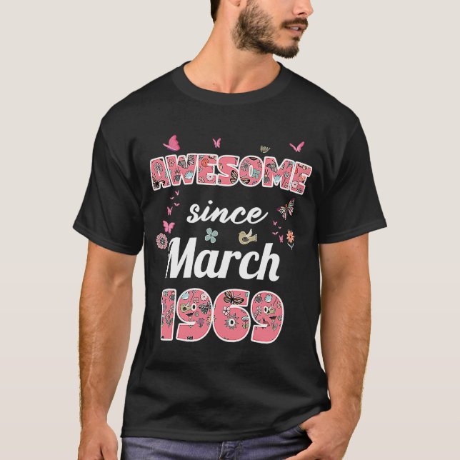 Camiseta Incrível desde março de 1969 flores 1969 Março Bir (Frente)