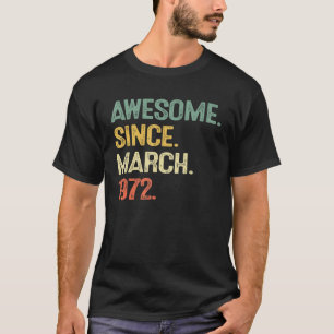 Camiseta Incrível Desde Março De 1972 Aniversário De 50 Ano