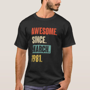 Camiseta Incrível desde março de 1981 Aniversário 42ª Decor
