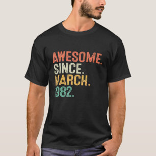 Camiseta Incrível Desde Março De 1982 aniversário de 40 ano
