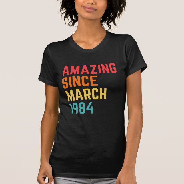 Camiseta Incrível desde março de 1984 Engraçado 37º anivers (Frente)