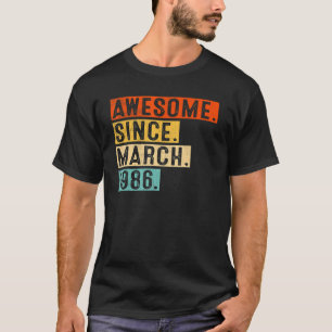 Camiseta Incrível Desde Março De 1986, 37 Anos, 37 Anos, Na