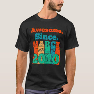 Camiseta Incrível Desde Março De 2010 Vintage Birthday 2010