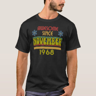 Camiseta Incrível Desde Novembro De 1968, Ano De Aniversári