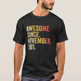 Camiseta Incrível Desde Novembro De 1981, 41 Anos, Presente