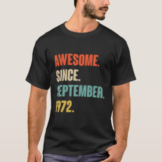 Camiseta Incrível Desde O Aniversário De Setembro De 1972 -