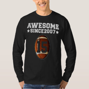 Camiseta Incrível Desde O Aniversário Do 15 De Futebol De 2
