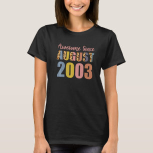 Camiseta Incrível Desde O Nascer De Agosto Em 2003, 19 Anos