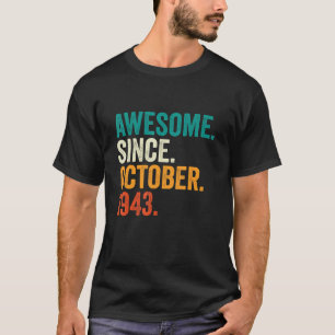 Camiseta Incrível Desde Outubro De 1943 79 Anos 79 Anos Nas