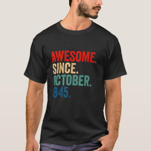Camiseta Incrível Desde outubro de 1945 77 anos 77 anos Nas