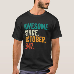 Camiseta Incrível Desde Outubro De 1947 75 Anos 75 Anos Nas