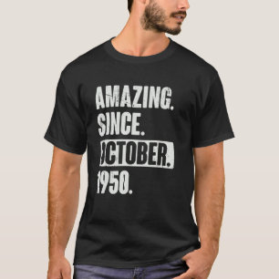 Camiseta Incrível Desde Outubro de 1950 72 Anos de Idade 7