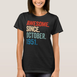 Camiseta Incrível Desde Outubro De 1951 71rua Aniversário D