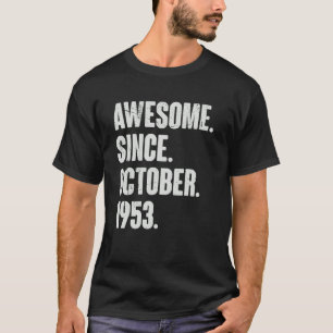 Camiseta Incrível Desde outubro de 1953 69 anos 69 anos