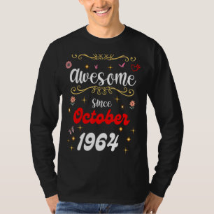 Camiseta Incrível Desde Outubro De 1964 Flores E Bumbuns De