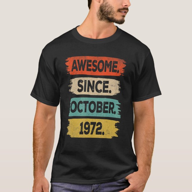 Camiseta Incrível Desde Outubro De 1972 50 Anos 50 Anos Ant (Frente)