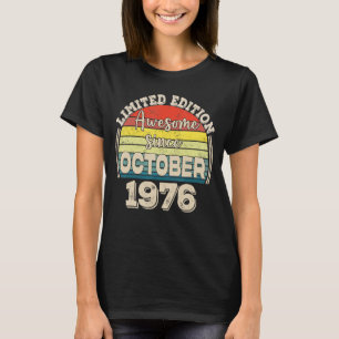 Camiseta Incrível desde outubro de 1976 Nascer em outubro P