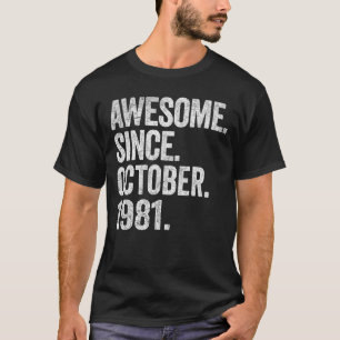 Camiseta Incrível Desde Outubro De 1981 41ruas Aniversário