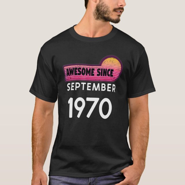 Camiseta Incrível desde setembro de 1970 Aniversário de 197 (Frente)