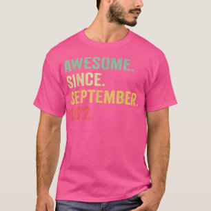Camiseta Incrível Desde Setembro De 1972 50º Bday Gift 50 Y