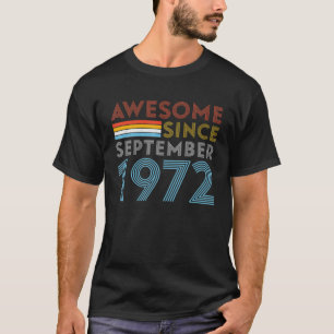 Camiseta Incrível Desde Setembro De 1972 Aniversário, 50 an