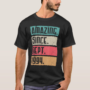 Camiseta Incrível Desde Setembro De 1994 Feliz Aniversário