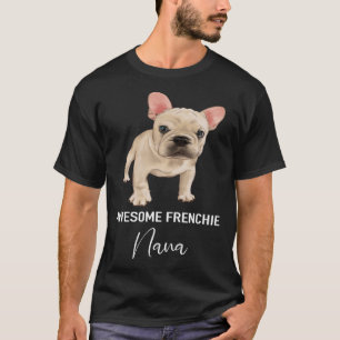Camiseta Incrível Frenchie Nana French Buldog