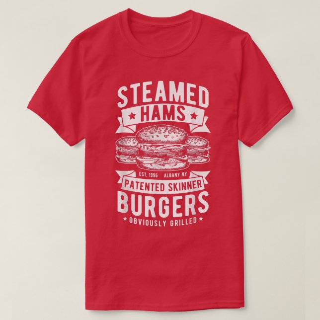 Camiseta Incrível Hams Steamed Burger Skinner Pareceu Engra (Frente do Design)