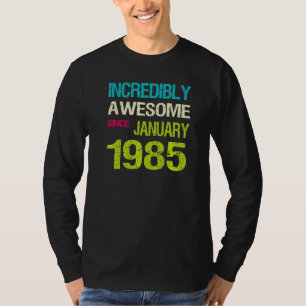 Camiseta Incrível Incrível Desde o Aniversário de Janeiro d